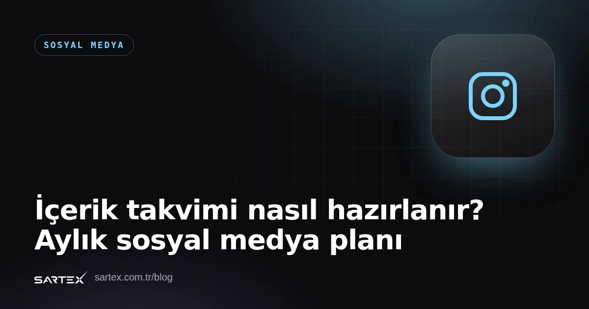 İçerik takvimi nasıl hazırlanır? Aylık sosyal medya planı