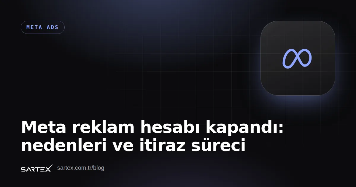 Meta reklam hesabı kapandı: nedenleri ve itiraz süreci