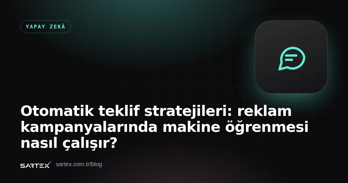 Otomatik teklif stratejileri: reklam kampanyalarında makine öğrenmesi nasıl çalışır?