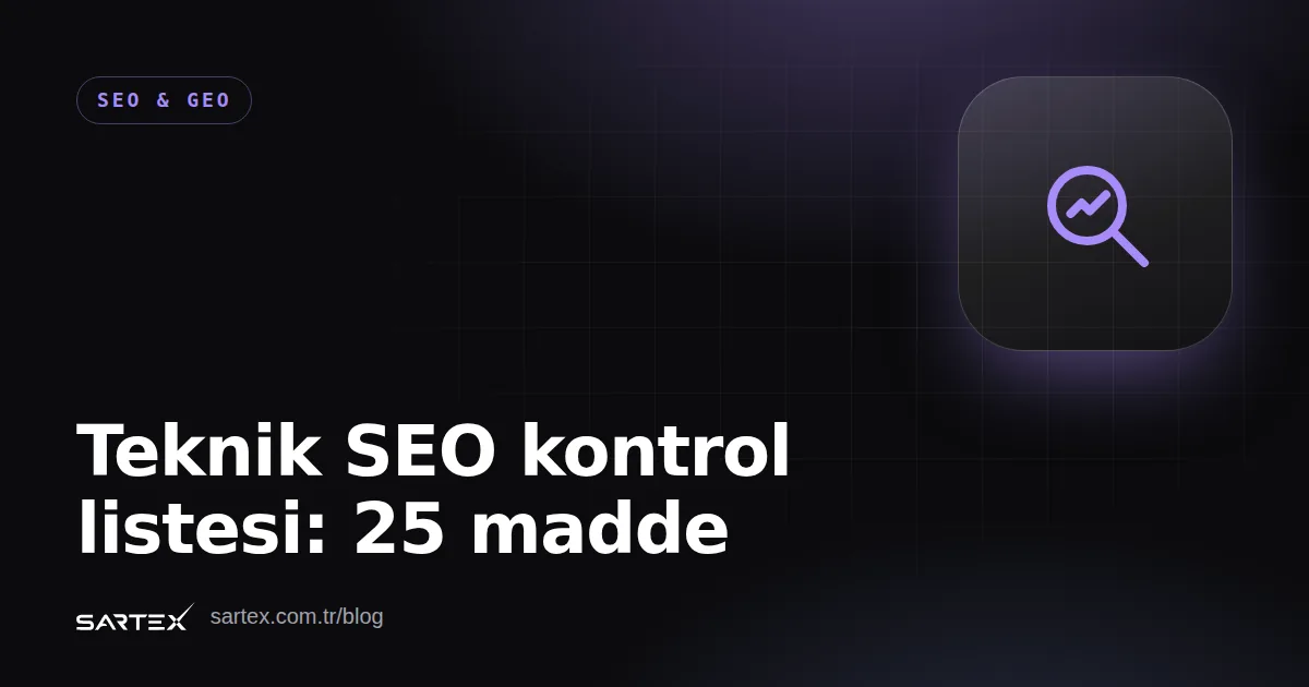Teknik SEO kontrol listesi: 25 madde