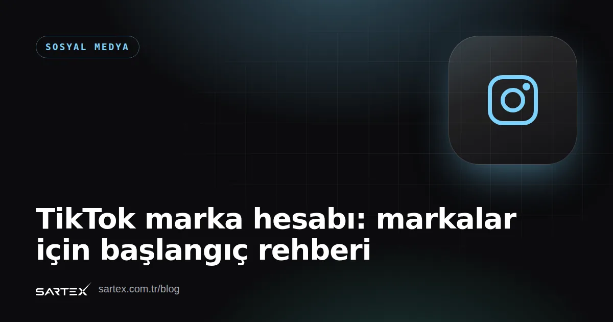 TikTok marka hesabı: markalar için başlangıç rehberi