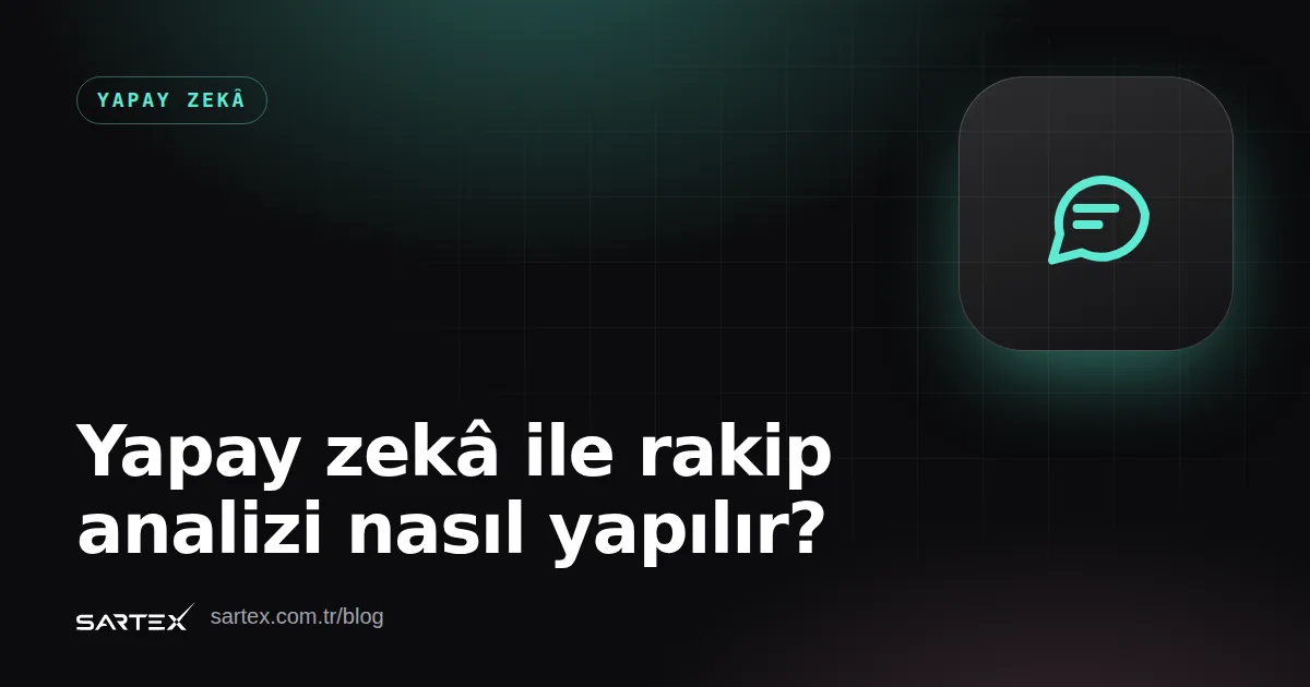 Yapay zekâ ile rakip analizi nasıl yapılır?