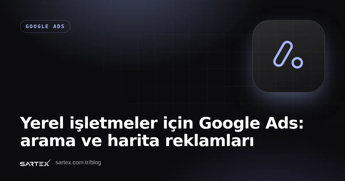 Yerel işletmeler için Google Ads: arama ve harita reklamları
